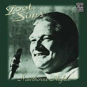 Hawthorne Nights - Zoot Sims