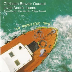 Le temps d'un rêve - Christian Brazier Quartet