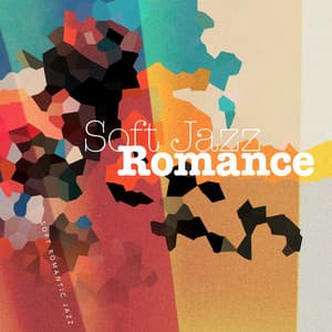 Soft Jazz Romance - Soft Romantic Jazz