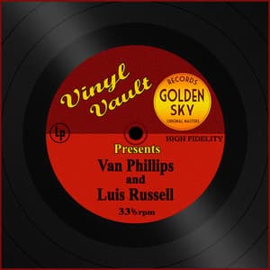 Vinyl Vault Presents Van Phillips and Luis Russell - Van Phillips, Luis Russell