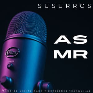 Susurros: Asmr De Viento Para Vibraciones Tranquilas - Gerador de Ruído