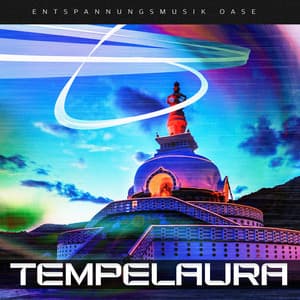 Tempelaura - Entspannungsmusik Oase