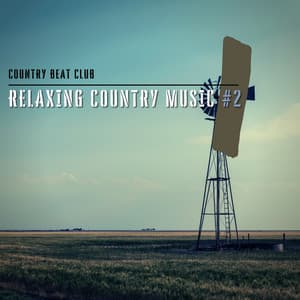 Relaxing Country Music #2 - Country Beat Club