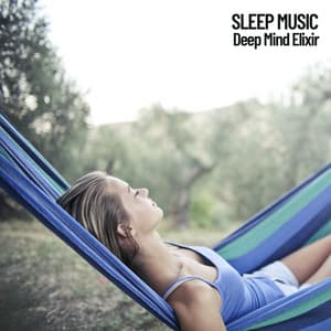 Sleep Music: Deep Mind Elixir - Baby Lullaby
