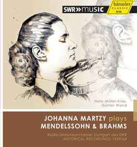 Johanna Martzy Plays Mendelssohn & Brahms - Johanna Martzy