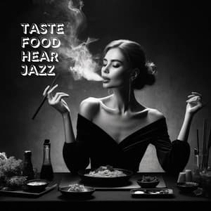 Taste Food, Hear Jazz: A Culinary and Musical Experience - Restaurant jazz sensation