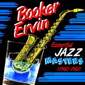 Essential Jazz Masters - Booker Ervin