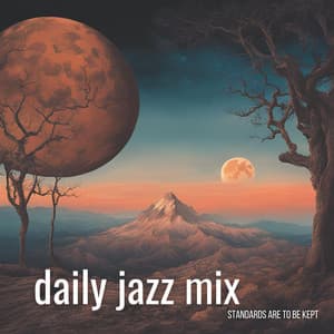 Standards Are To Be Kept - Daily Jazz Mix