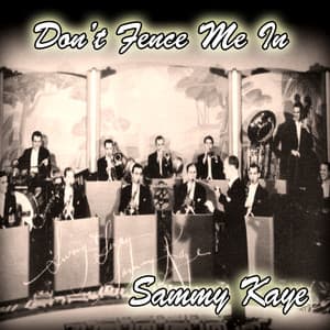 Don't Fence Me In - Sammy Kaye
