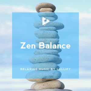 Zen Balance - Relaxing Music by Lullify