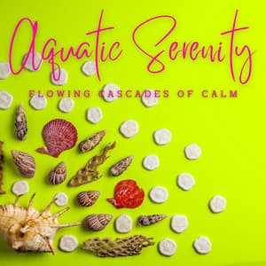 Aquatic Serenity: Ambient Water Sounds for Spa & Massage - Calming Waves Consort