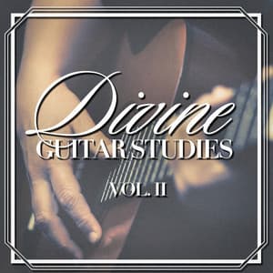 Divine Guitar Studies, Vol. 2 - Classical Guitar Masters