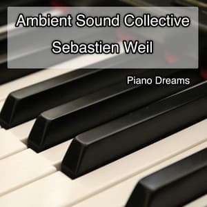 Piano Dreams - Ambient Sound Collective