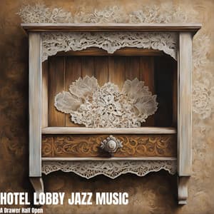 A Drawer Half Open - The Hotel Vibe