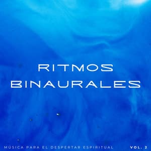 Ritmos Binaurales: Música Para El Despertar Espiritual Vol. 2 - Colectivo Binaural Épico