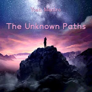The Unknown Paths - Yoan Mantro