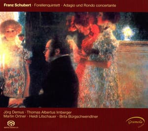 Schubert: Piano Quintet in A Major, Op. 114, "Die Forelle" - Adagio and Rondo Concertante - Franz Schubert