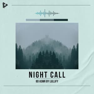 Night Call - 8D ASMR by Lullify