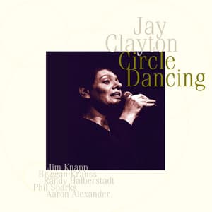 Circle Dancing - Jay Clayton