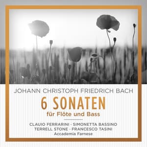 Johann Christoph Friedrich Bach 6 Sonaten für Flöte und Bass - Johann Christoph Friedrich Bach