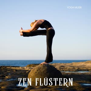 Zen Flüstern: Yoga Musik - Yoga Musik