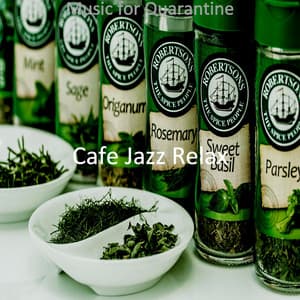 Music for Quarantine - Cafe Jazz Relax