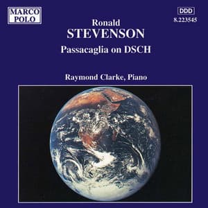 Stevenson: Passacaglia On Dsch - Ronald Stevenson
