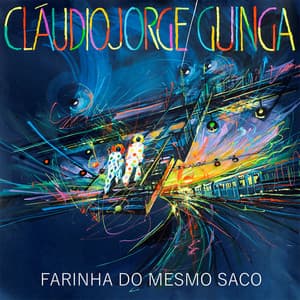 Farinha do Mesmo Saco - Cláudio Jorge
