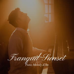 Tranquil Sunset: Peaceful Piano Instrumentals - Piano Melody Zone