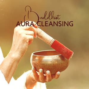 Buddhist Aura Cleansing - Buddhist Meditation Temple
