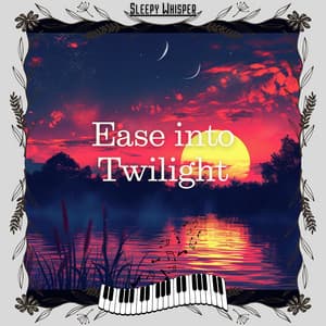 Ease into Twilight - Sleepy Whisper