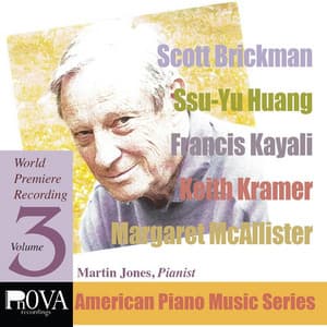 PnOVA American Piano Series, Vol. 3: Music by Scott Brickman, Keith Kramer, Francis Kayali, Ssu-Yu Huang, Margaret McAllister - Martin Jones