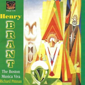 The Boston Musica Viva Performs Works by Henry Brant - Henry Brant
