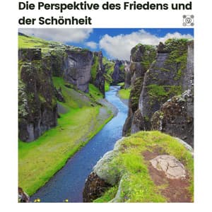 Die Perspektive des Friedens und der Schönheit - Naturgeräusche