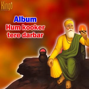 Hum Kooker Tere Darbar - Jagdip Singh