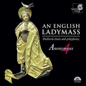An English Ladymass: Medieval Chant and Polyphony - Anonymous