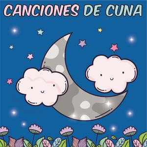 Canciones de Cuna - Nanas Bebe Dormir