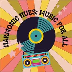 Harmonic Hues: Music For All - Upbeat Instrumental Music