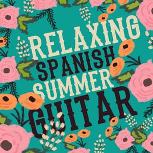 Relaxing Spanish Summer Guitar - Guitar Song