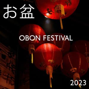 お盆 Obon Festival 2023 – Music For Bon Odori And Other Celebrations - Traditional Asian Festivals