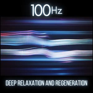100 Hz Deep Relaxation and Regeneration - Light Vessel
