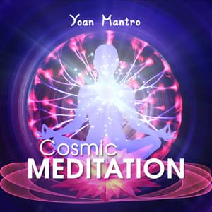 Cosmic Meditations - Yoan Mantro