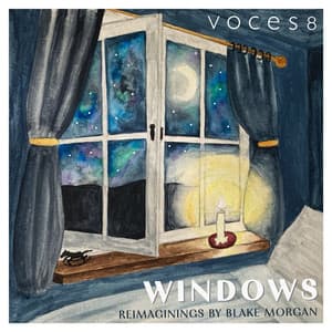 Windows: Reimaginings by Blake Morgan - VOCES8