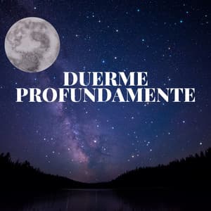 Duerme Profundamente: Música Tranquila para Combate el Insomnio - Calmar la Ansiedad
