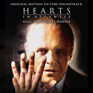 Hearts in Atlantis - Mychael Danna