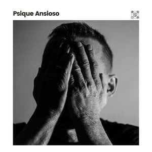 Psique Ansioso - Zona Música Relaxante