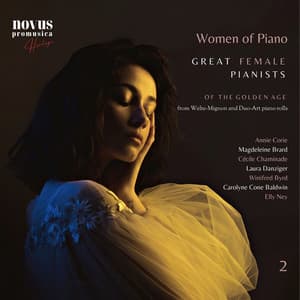 Women of Piano. Great Female Pianists of the Golden Age, Vol. 2 - Peter Phillips