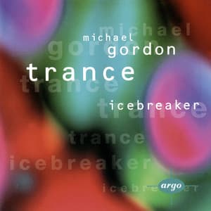 Gordon: Trance - Michael Gordon