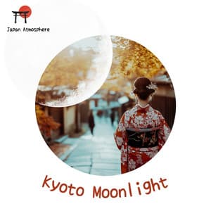 Kyoto Moonlight - Japan Atmosphere
