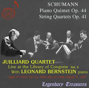 Juilliard Quartet, Vol. 5: Live at Library of Congress – Schumann with Bernstein - Robert Schumann
